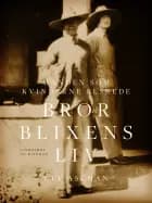 Manden som kvinderne elskede - Bror Blixens liv af Ulf Aschan
