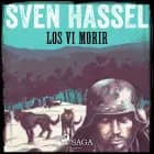 Los vi morir af Sven Hassel