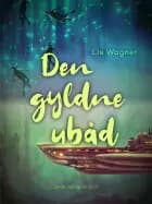 Den gyldne ubåd af Lis Wagner