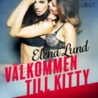 Välkommen till Kitty - erotisk novell af Elena Lund