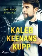 Kaleb Keenans kupp af Robinson Wilkins