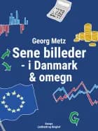 Sene billeder - i Danmark & omegn af Georg Metz