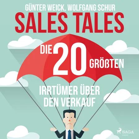 Sales Tales - Die 20 größten Irrtümer über den Verkauf af Günter Weick
