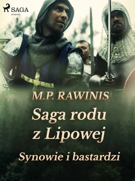 Saga rodu z Lipowej 4: Synowie i bastardzi af Marian Piotr Rawinis