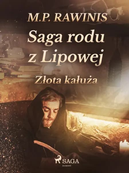 Saga rodu z Lipowej 11: Złota kałuża af Marian Piotr Rawinis