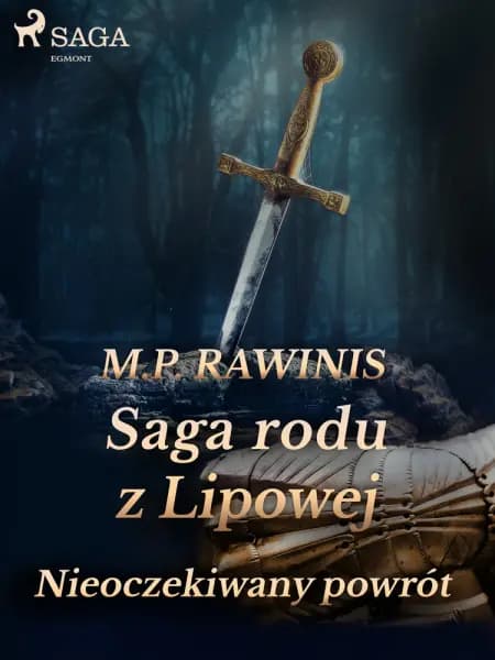 Saga rodu z Lipowej 22: Nieoczekiwany powrót af Marian Piotr Rawinis