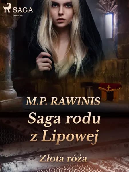 Saga rodu z Lipowej 28: Złota róża af Marian Piotr Rawinis