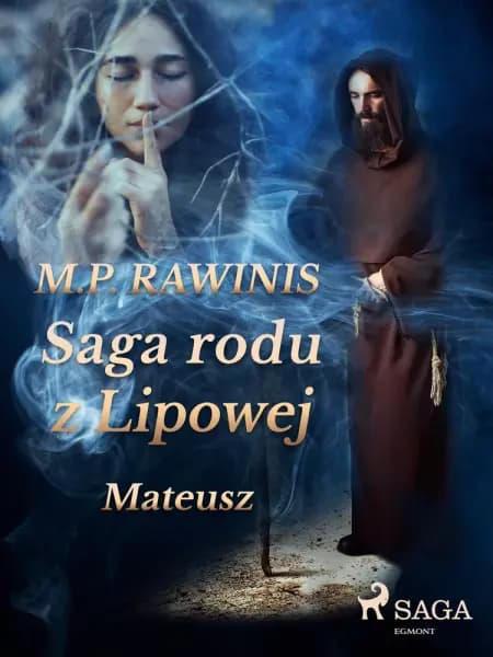 Saga rodu z Lipowej 33: Mateusz af Marian Piotr Rawinis