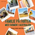 Familie på farten. Med farmor i Australien af Helge Rude Kristensen