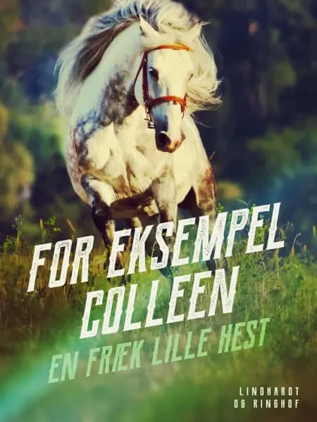 For eksempel Colleen - en fræk lille hest af Sigrid Heuck