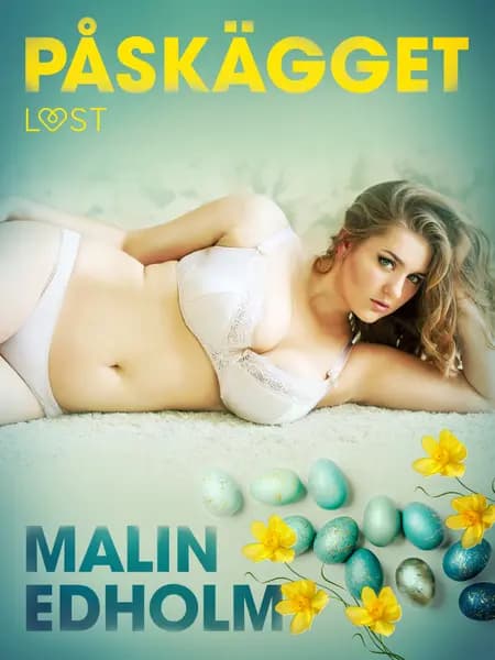 Påskägget - erotik af Malin Edholm