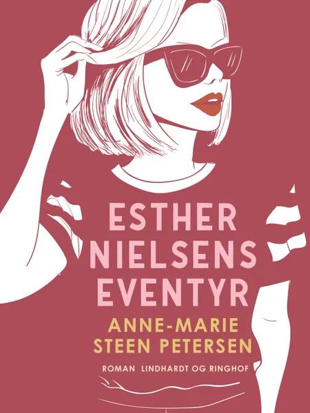 Esther Nielsens eventyr af Anne-Marie Steen petersen