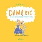 Damą być - Jak ubrać się i zachować w różnych sytuacjach af Zofia Stanecka