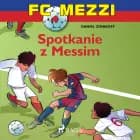 FC Mezzi 4 - Spotkanie z Messim af Daniel Zimakoff
