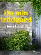 Du min trädgård af Hans Hergin