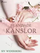 Blandade känslor af Siv Widerberg