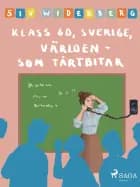 Klass 6 D, Sverige, Världen som tårtbitar af Siv Widerberg