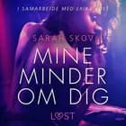 Mine minder om dig af Sarah Skov