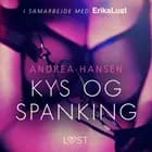 Kys og spanking af Andrea Hansen