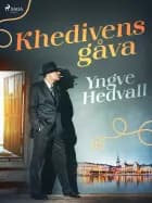 Khedivens gåva af Yngve Hedvall