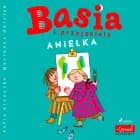 Basia i przyjaciele - Anielka af Zofia Stanecka