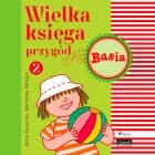 Wielka księga przygód 2 - Basia af Zofia Stanecka