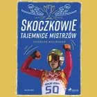 Skoczkowie - Tajemnice mistrzów af Jarosław Kaczmarek