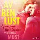 Av ren lust: Springtime in the Rockies af Veronica Must