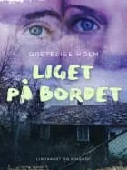 Liget på bordet af Gretelise Holm