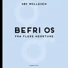 Befri os fra flere hedeture
