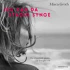 Jeg kan da stadig synge - Om at genfinde glæden, når livet går i sort af Misen Groth