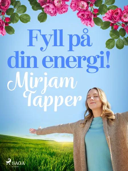 Fyll på din energi! af Mirjam Tapper