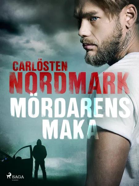 Mördarens maka af Carlösten Nordmark