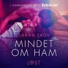 Mindet om ham af Sarah Skov