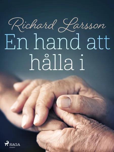 En hand att hålla i af Richard Larsson