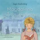 Magdalena på Stjernholm af Inger Kullenberg