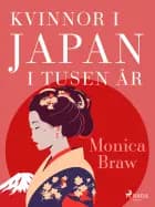 Kvinnor i Japan i tusen år af Monica Braw