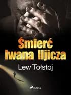 Śmierć Iwana Iljicza af Lew Tołstoj