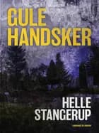 Gule handsker af Helle Stangerup