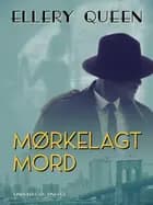 Mørkelagt mord af Ellery Queen