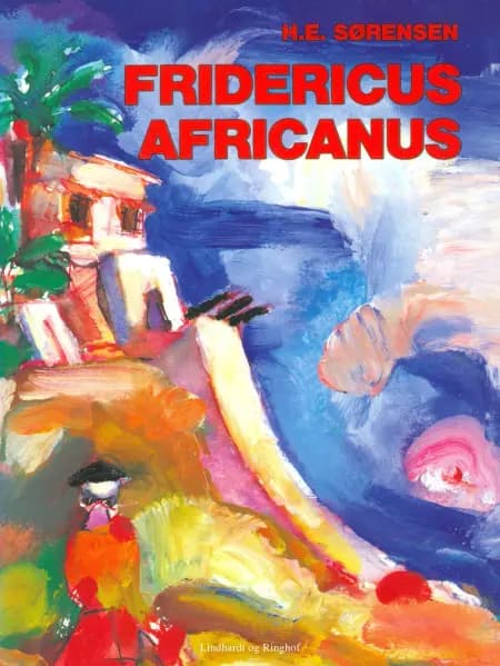 Fridericus Africanus af H. E. Sørensen