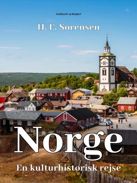 Norge. En kulturhistorisk rejse af H. E. Sørensen