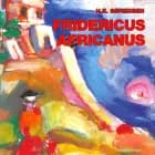 Fridericus Africanus af H. E. Sørensen