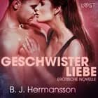 Geschwisterliebe: Erotische Novelle af B. J. Hermansson