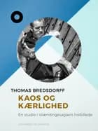 Kaos og kærlighed. En studie i islændingesagaers livsbillede af Thomas Bredsdorff