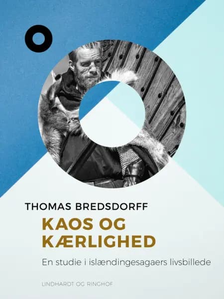 Kaos og kærlighed. En studie i islændingesagaers livsbillede af Thomas Bredsdorff