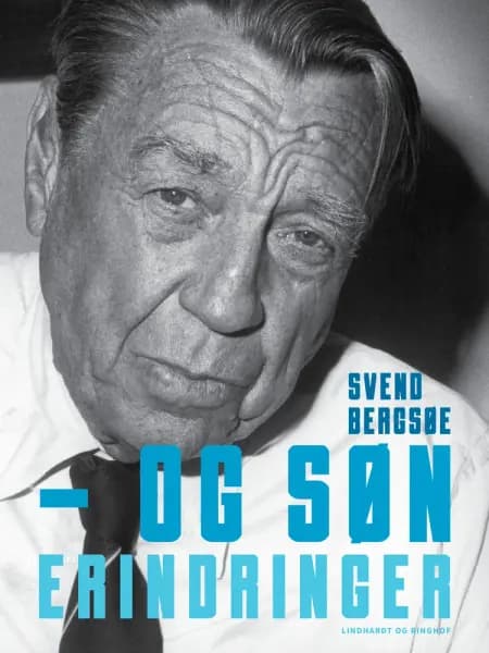 - og søn. Erindringer af Svend Bergsøe