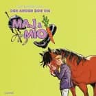 Maj & Mío - Den anden bog af Kirsten Sonne Harild