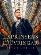 Exprinsens erövringar af Artur Möller