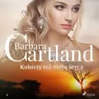 Kobiety też mają serca - Ponadczasowe historie miłosne Barbary Cartland af Barbara Cartland